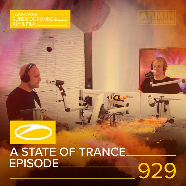 Album cover art for ASOT 929 - A State Of Trance Episode 929 (Ruben de Ronde and Aly & Fila Take-over)