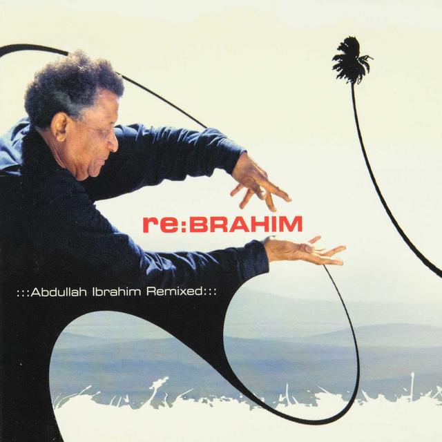 Album cover art for Re:Brahim - Abdullah Ibrahim Remixed