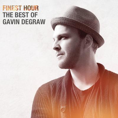 Album cover art for Finest Hour: The Best of Gavin DeGraw