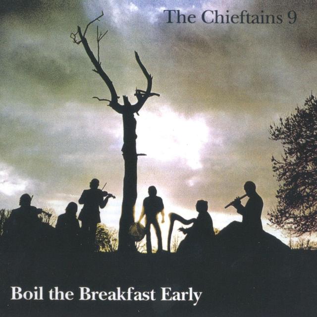 Album cover art for The Chieftains 9: Boil the Breakfast Early