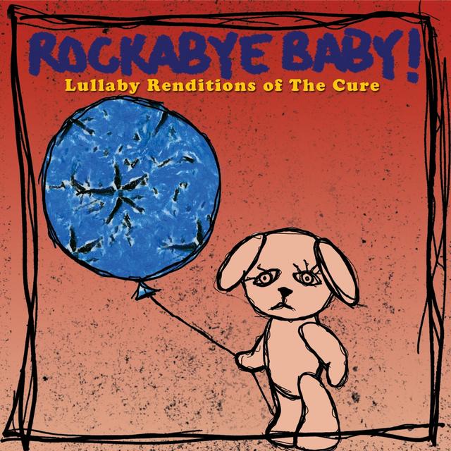 Album cover art for Rockabye Baby! Lullaby Renditions Of The Cure