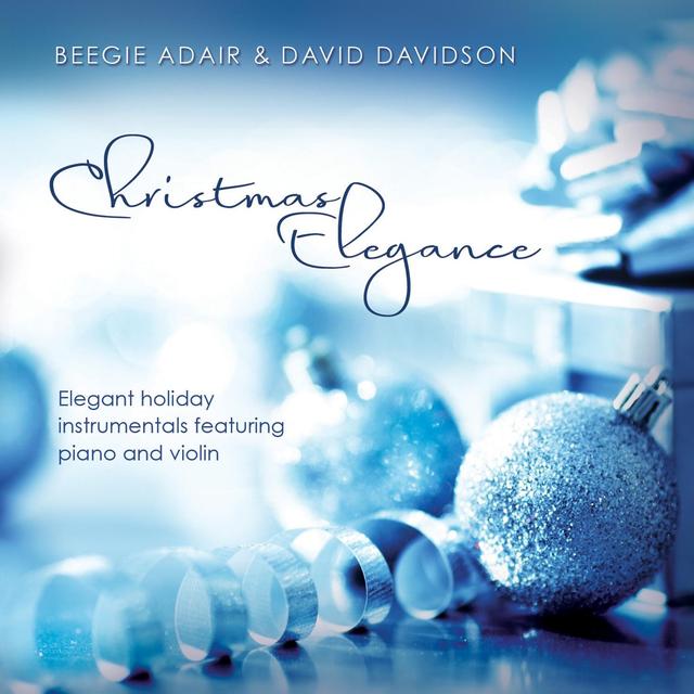 Album cover art for Christmas Elegance: Elegant Holiday Instrumentals Featuring Piano and Violin