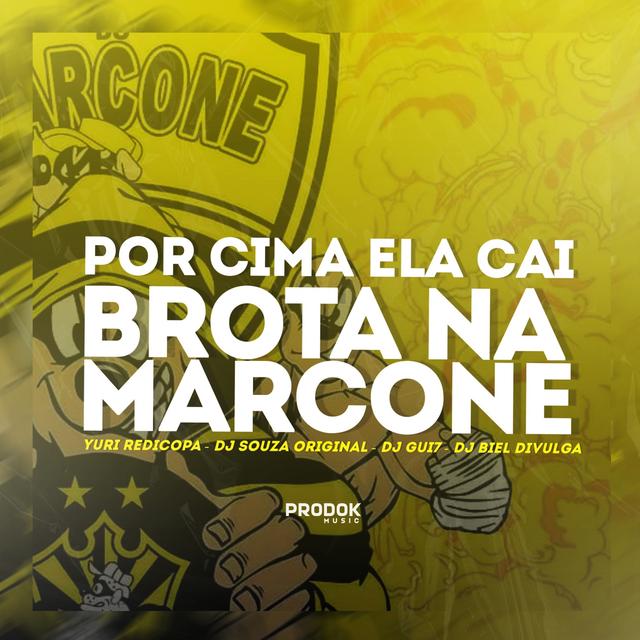 Album cover art for Por Cima Ela Cai Brota na Marcone