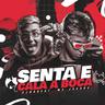 Senta E Cala A Boca