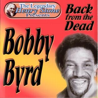 Album cover art for The Legendary Henry Stone Presents Bobby Byrd Back From The Dead