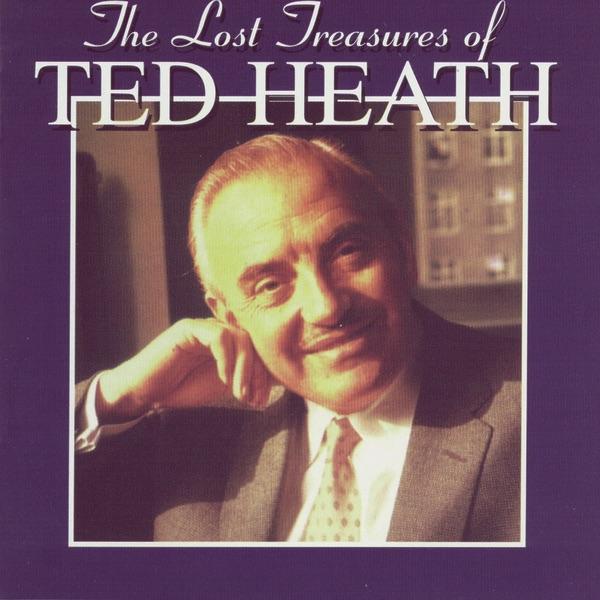 Album cover art for The Lost Treasures Of Ted Heath (vol.1-2)