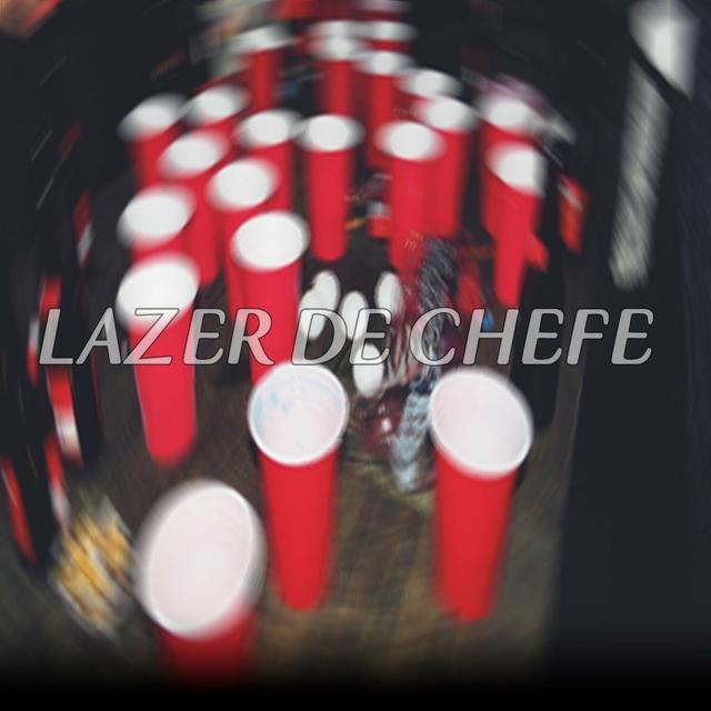 Album cover art for Lazer de Chefe