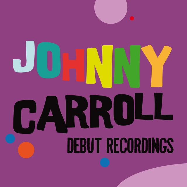 Album cover art for Johnny Carroll: Debut Recordings