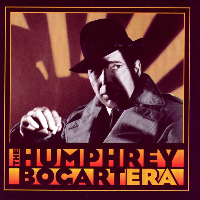 Album cover art for The Humphrey Bogart Era