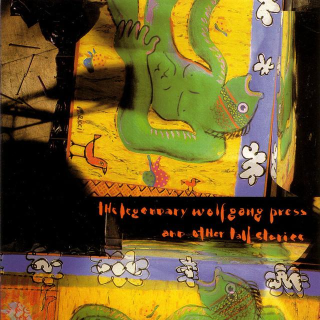 Album cover art for The Legendary Wolfgang Press And Other Tall Stories