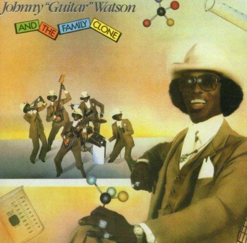 Album cover art for Johnny "Guitar" Watson And The Family Clone