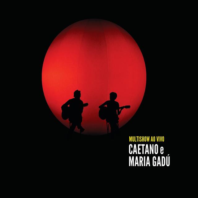 Album cover art for Multishow ao Vivo Caetano e Maria Gadú