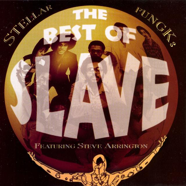 Album cover art for Stellar Fungk: The Best Of Slave, Featurign Steve Arrington