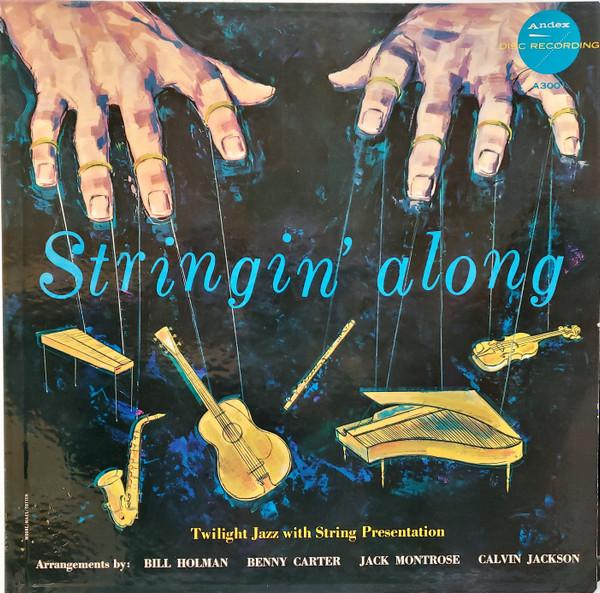 Album cover art for Stringin' Along (Twilight Jazz with String Presentation)