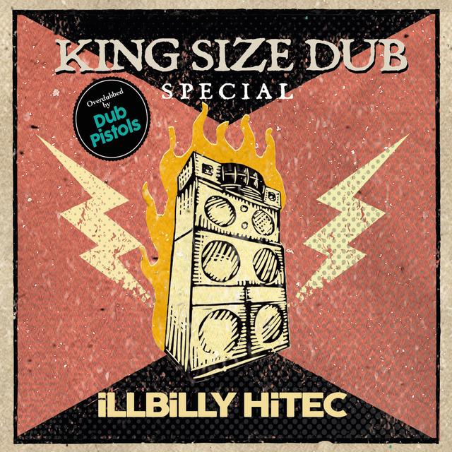 Album cover art for King Size Dub Special: Illbilly Hitec (Overdubbed by Dub Pistols)