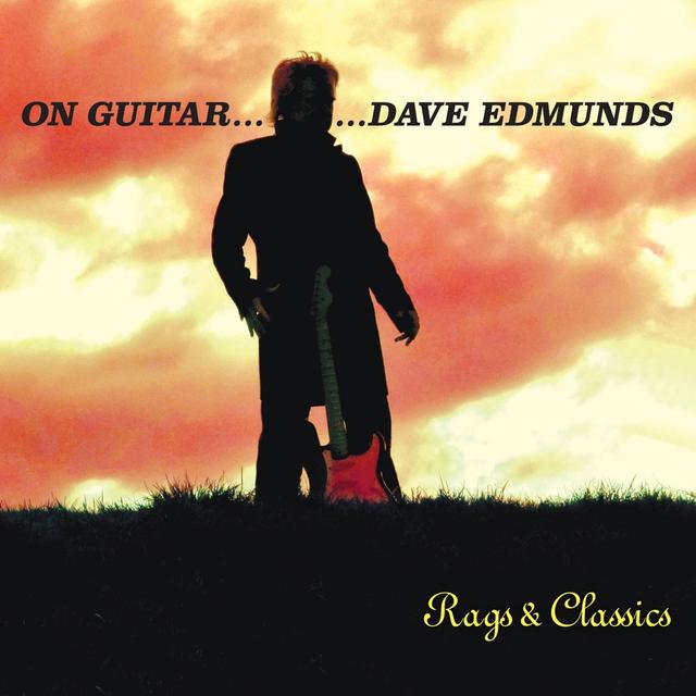 Album cover art for On Guitar... Dave Edmunds: Rags & Classics