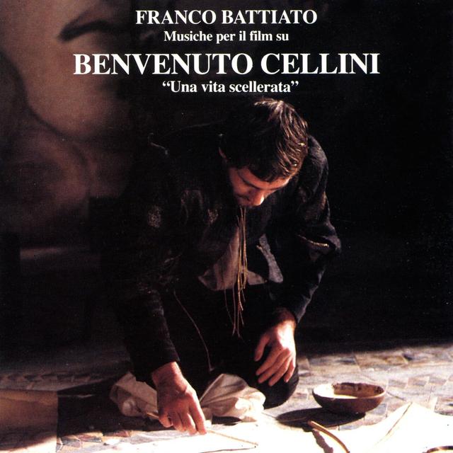 Album cover art for Benvenuto Cellini - Una Vita Scellerata: Musiche Per Il Film [B.O.F]