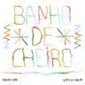 Banho de Cheiro