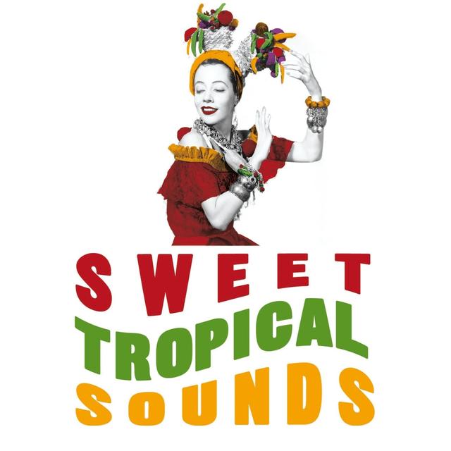 Album cover art for Sweet Tropical Sounds