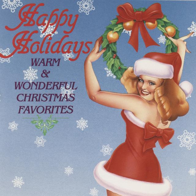 Album cover art for Happy Holidays : Warm & Wonderful Christmas Favorites