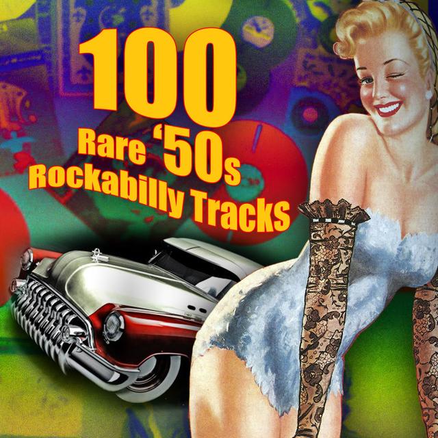 Album cover art for 100 Rare '50s Rockabilly Tracks