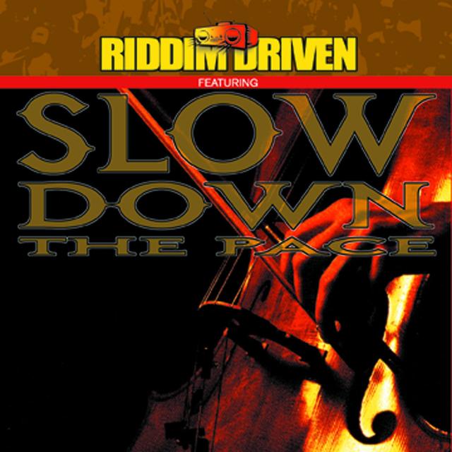 Album cover art for Riddim Driven - Slow Down The Pace