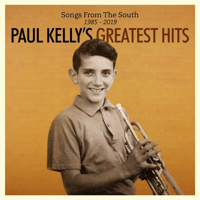 Album cover art for Paul Kelly's Greatest Hits: Songs from the South 1985-2019