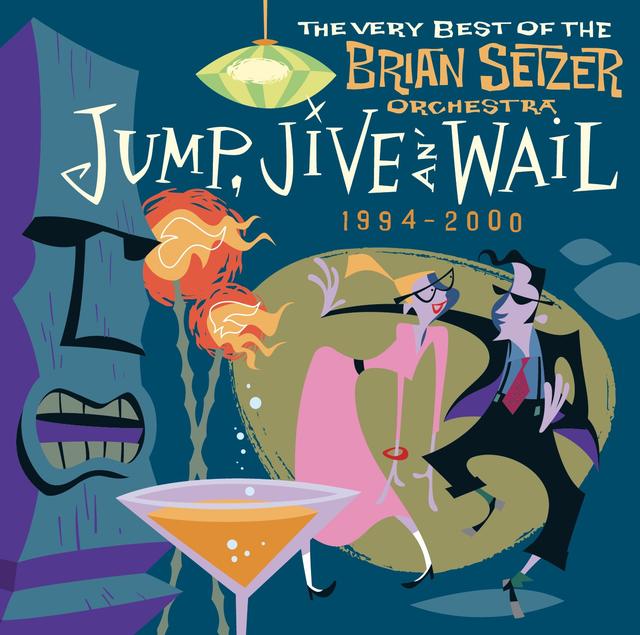 Album cover art for Jump, Jive An' Wail: The Very Best of the Brian Setzer Orchestra (1994-2000)