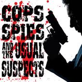 Album cover art for Cops, Spies And The Usual Suspects