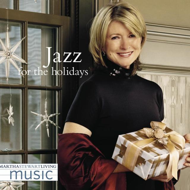 Album cover art for Martha Stewart Living Music: Jazz For The Holidays