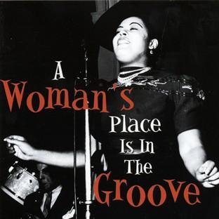 Album cover art for A Woman's Place Is In The Groove