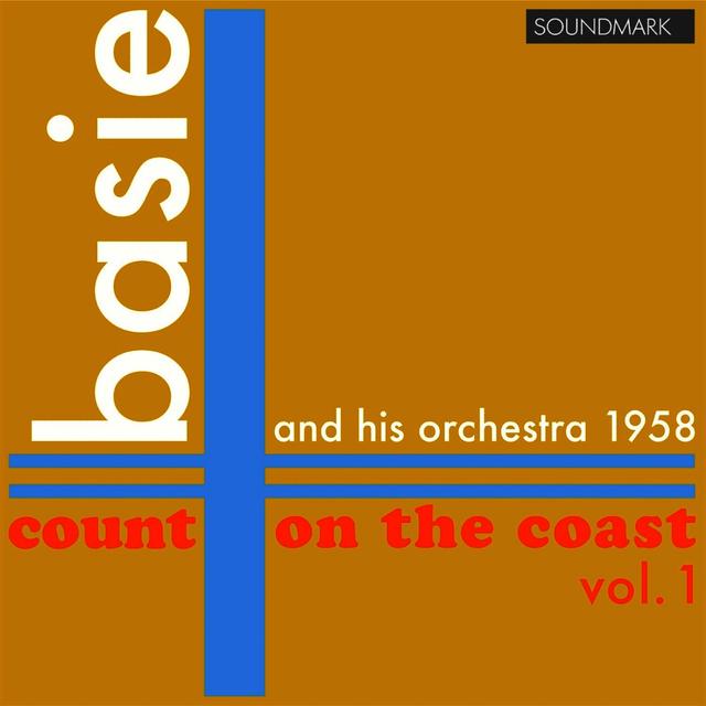 Album cover art for Count Basie And His Orchestra: Count On The Coast, Vol. 1, In Stereo, 1958