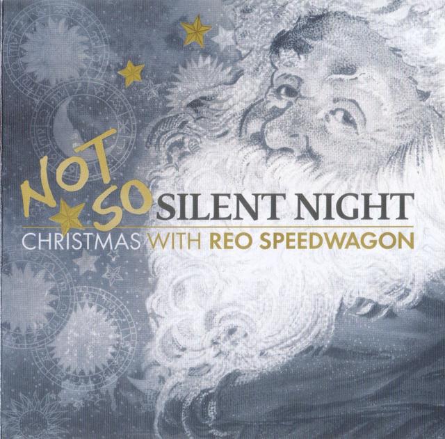 Album cover art for Not So Silent Night... Christmas With REO Speedwagon