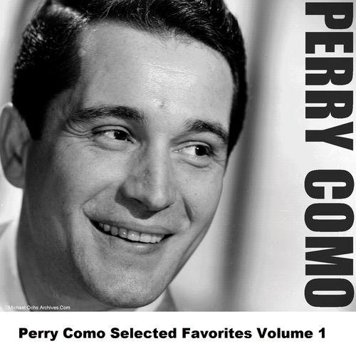 Album cover art for Perry Como Selected Favorites Volume 1