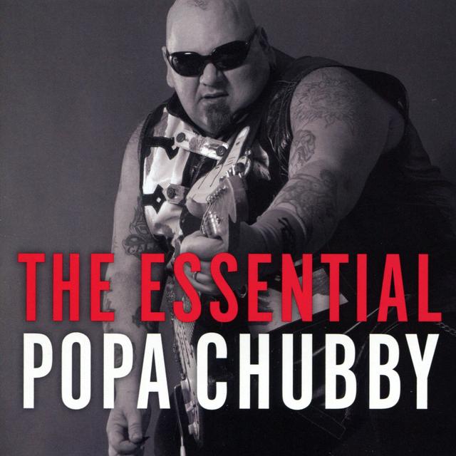 Album cover art for The Essential Popa Chubby