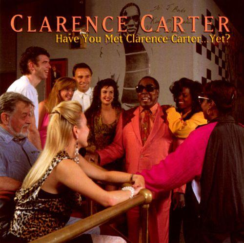 Album cover art for Have You Met Clarence Carter...Yet?