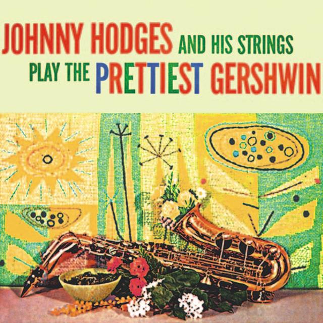 Album cover art for Johnny Hodges and His Strings Play the Prettiest Gershwin