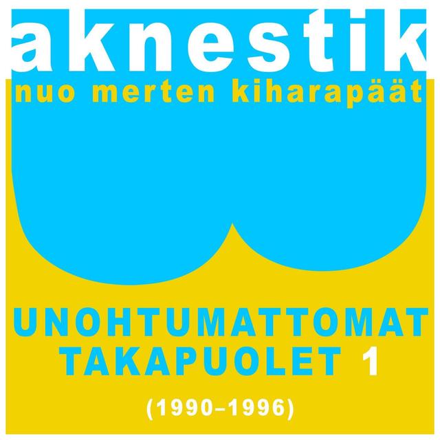 Album cover art for Unohtumattomat Takapuolet 1 (1990-1996)