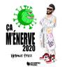 Ça m'énerve 2020 (Ca m'enerve 2020)