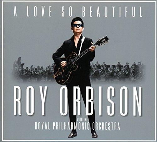 Album cover art for A Love So Beautiful: Roy Orbison & The Royal Philharmonic Orchestra