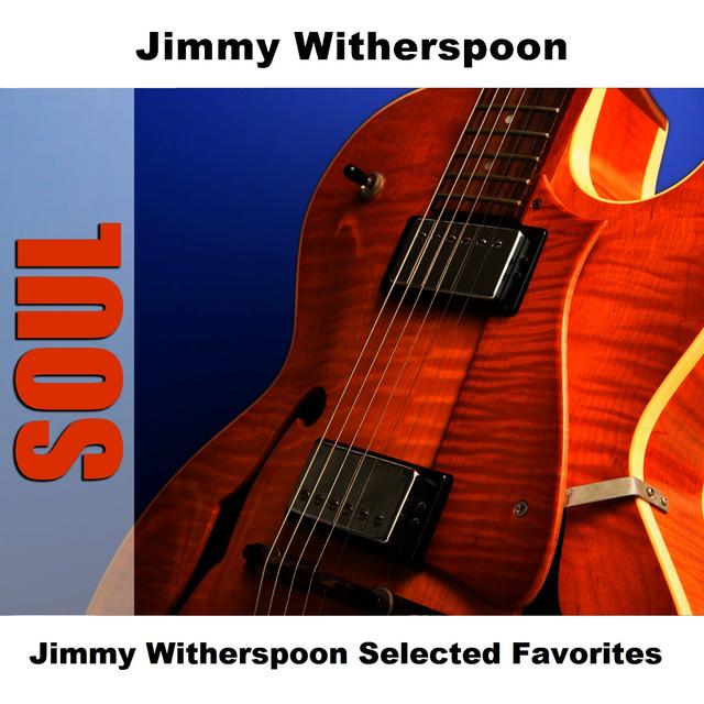 Album cover art for Jimmy Witherspoon Selected Favorites