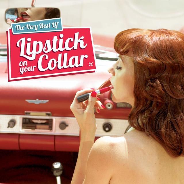 Album cover art for The Best Of Lipstick On Your Collar