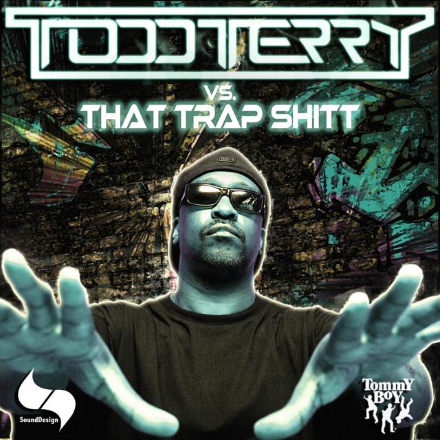 Album cover art for Todd Terry Vs. That Trap Shitt