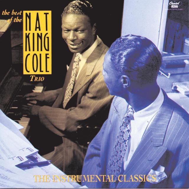 Album cover art for The Best of the Nat King Cole Trio: Instrumental Classics