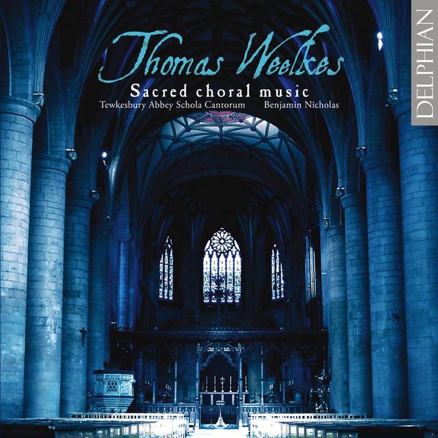 Album cover art for Thomas Weelkes: Sacred Choral Music