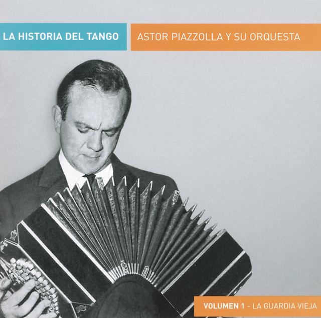 Album cover art for La Historia del Tango (Volumen 1) - La Guardia Vieja