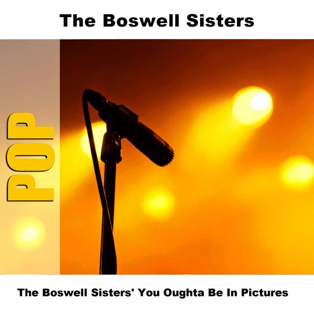 Album cover art for The Boswell Sisters' You Oughta Be In Pictures