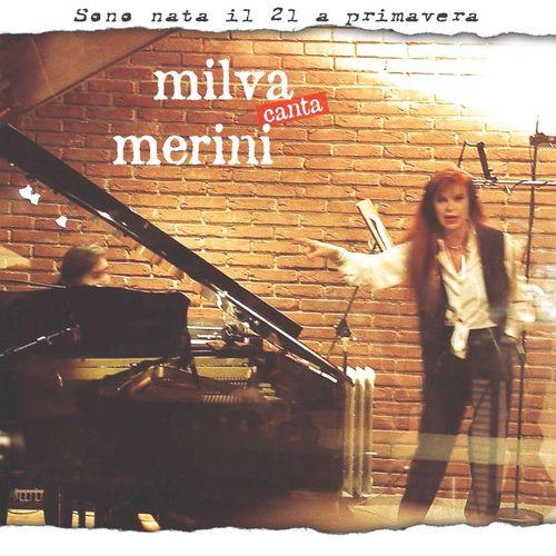 Album cover art for Sono Nata il 21 a Primavera Milva Canta Merini