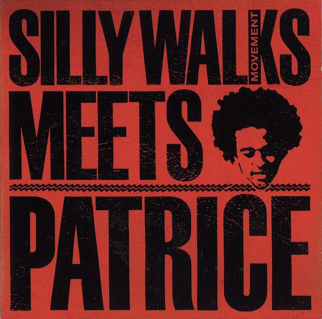 Album cover art for Silly Walks Movement Meets Patrice