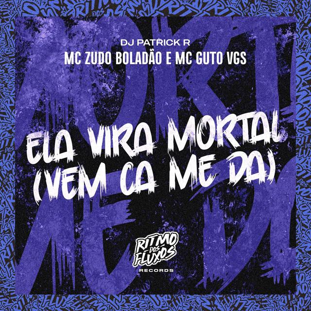 Album cover art for Ela Vira Mortal (Vem Ca Me Da)